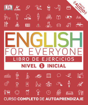 ENGLISH FOR EVERYONE (ED. EN ESPAÑOL) NIVEL INICIAL 1  - LIBRO DE EJERCICIOS