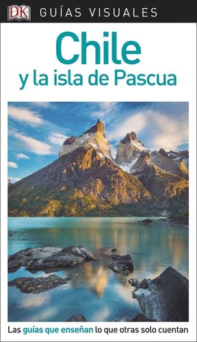 CHILE Y LA ISLA DE PASCUA 2018 GUIA VISUAL