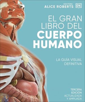 EL GRAN LIBRO DEL CUERPO HUMANO. EDICI�N ACTUALIZADA Y AMPLIADA