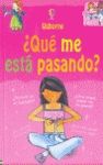 QUE ME ESTA PASANDO (CHICAS)?