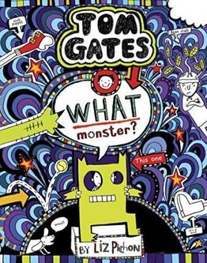 TOM GATES 15: WHAT MONSTER?
