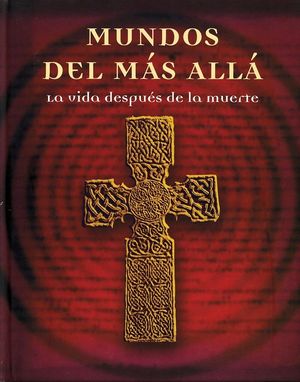 MUNDOS DEL MS ALL. VIDA DESPUS DE LA MUERTE