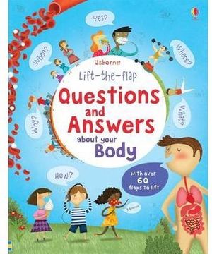 QUESTIONS AND ANSWERS ABOUT YOUR BODY