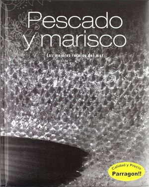PESCADO Y MARISCO - MEJORES RECETAS DEL MAR
