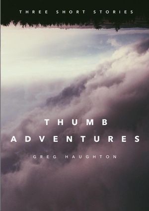 THUMB ADVENTURES VOLUME 1