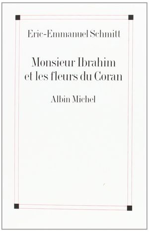 MONSIEUR IBRAHIM ET LES FLEURS DU CORAN