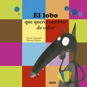 EL LOBO QUE QUER�A CAMBIAR DE COLOR