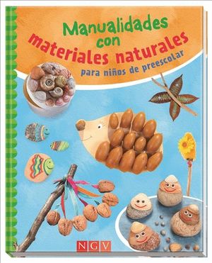 MANUALIDADES CON MATERIALES NATURALES PARA NIOS DE ...