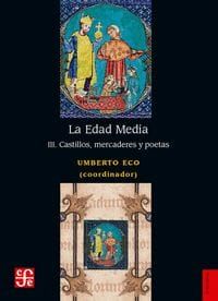 LA EDAD MEDIA, III. CASTILLOS, MERCADERES Y POETAS