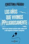 LOS A�OS QUE VIVIMOS PPELIGROSAMENTE