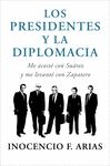 PRESIDENTES Y LA DIPLOMACIA, LOS