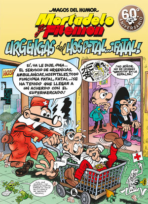 MORTADELO Y FILEMN. URGENCIAS DEL HOSPITAL... FATAL! (MAGOS DEL HUMOR 194)