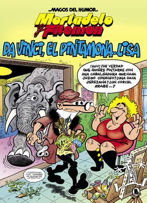 MORTADELO Y FILEMN. DA VINCI, EL PINTAMONA... LISA (MAGOS DEL HUMOR 198)