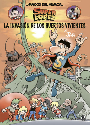 LA INVASIN DE LOS HUERTOS VIVIENTES (MAGOS DEL HUMOR SUPERLPEZ