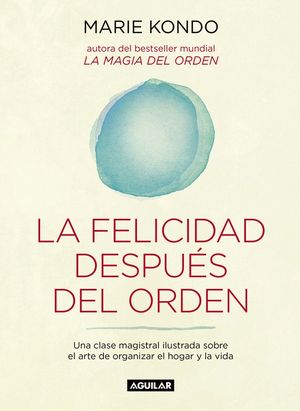 LA FELICIDAD DESPUS DEL ORDEN