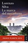 MARCA DEL MERIDIANO, LA (PREMIO PLANETA 2012)