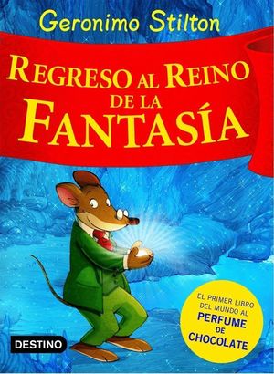 REGRESO REINO FANTASIA. GERONIMO STILTON