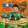 TREE FU TOM. EL RANCHERO TOM Y LOS PEQUE�OS ESCARABAJOS