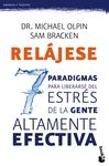 REL�JESE. LOS 7 PARADIGMAS PARA LIBERARSE DEL ESTR�S