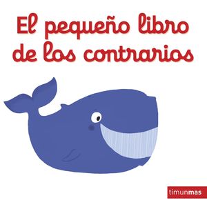 EL PEQUEO LIBRO DE LOS CONTRARIOS