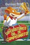 �UN SUPERRAT�NICO D�A... DE CAMPEONATO!