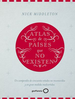 ATLAS DE PA�SES QUE NO EXISTEN
