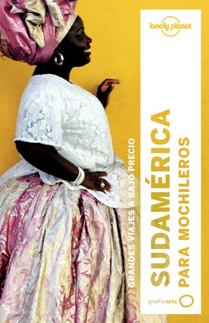 SUDAM�RICA PARA MOCHILEROS 2017 LONELY PLANET