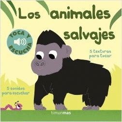 LOS ANIMALES SALVAJES. TOCA Y ESCUCHA