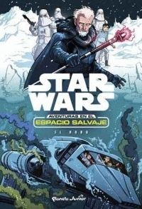 STAR WARS. AVENTURAS EN EL ESPACIO SALVAJE. EL ROBO