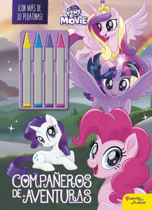 MY LITTLE PONY. THE MOVIE. COMPAEROS DE AVENTURAS