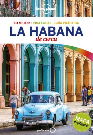 LA HABANA DE CERCA 2018 LONELY PLANET