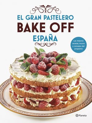 EL GRAN PASTELERO. BAKE OFF ESPAA