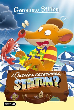 QUERAS VACACIONES, STILTON?