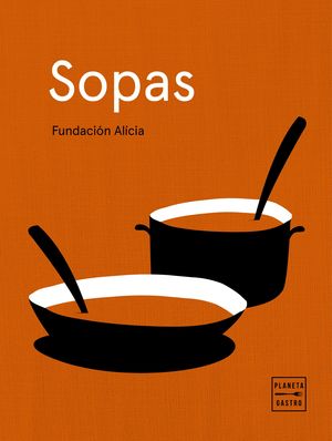 DE CUCHARA: SOPAS, CREMAS Y CALDOS