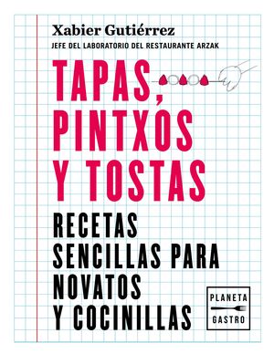 RECETAS SENCILLAS: TAPAS, PINTXOS Y TOSTAS