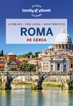 ROMA DE CERCA LONELY PLANET 2023