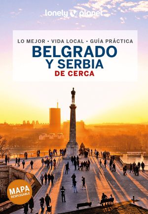 BELGRADO Y SERBIA DE CERCA 2022 LONELY PLANET