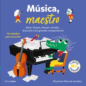 MSICA, MAESTRO. MI PRIMER LIBRO DE SONIDOS