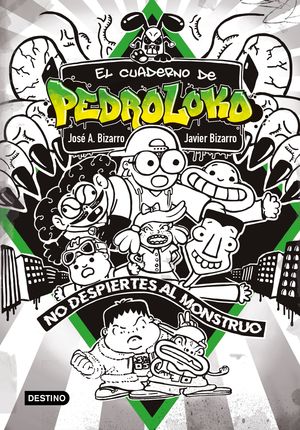 EL CUADERNO DE PEDROLOKO. NO DESPIERTES AL MONSTRUO!