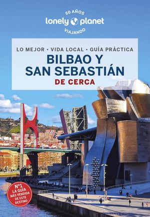 BILBAO Y SAN SEBASTIN DE CERCA 2023 LONELY PLANET