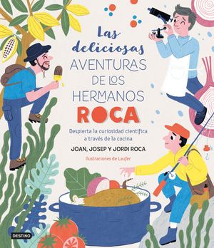 LAS DELICIOSAS AVENTURAS DE LOS HERMANOS ROCA