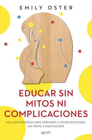 EDUCAR SIN MITOS NI COMPLICACIONES