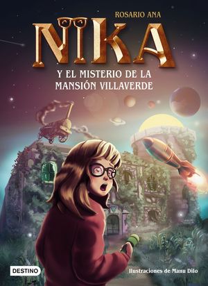 LOS MISTERIOS DE NIKA 1. EL MISTERIO DE LA MANSIN VILLAVERDE