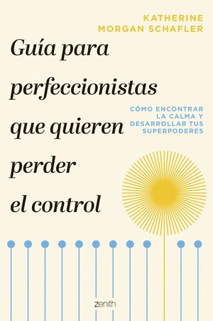 GU�A PARA PERFECCIONISTAS QUE QUIEREN PERDER EL CONTROL