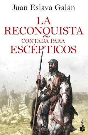 LA RECONQUISTA CONTADA PARA ESCPTICOS