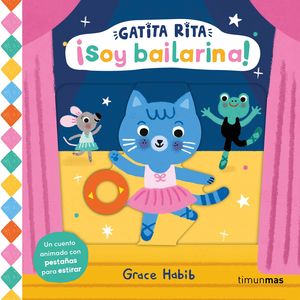 GATITA RITA.SOY BAILARINA!