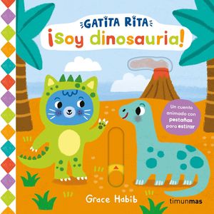 GATITA RITA.SOY DINOSAURIA!