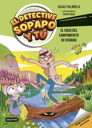 EL DETECTIVE SOPAPO Y T 3. EL CASO DEL CAMPAMENTO DE VERANO
