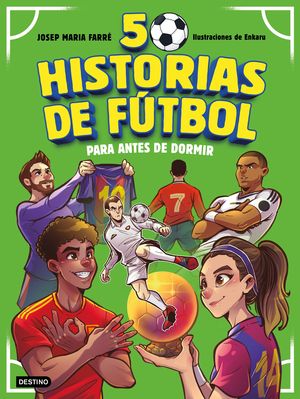 50 HISTORIAS DE F�TBOL PARA ANTES DE DORMIR