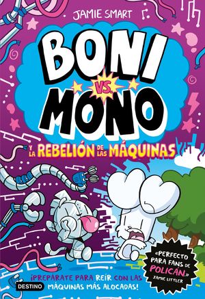 BONI VS. MONO 6. BONI VS. MONO Y LA REBELIN DE LAS MQUINAS